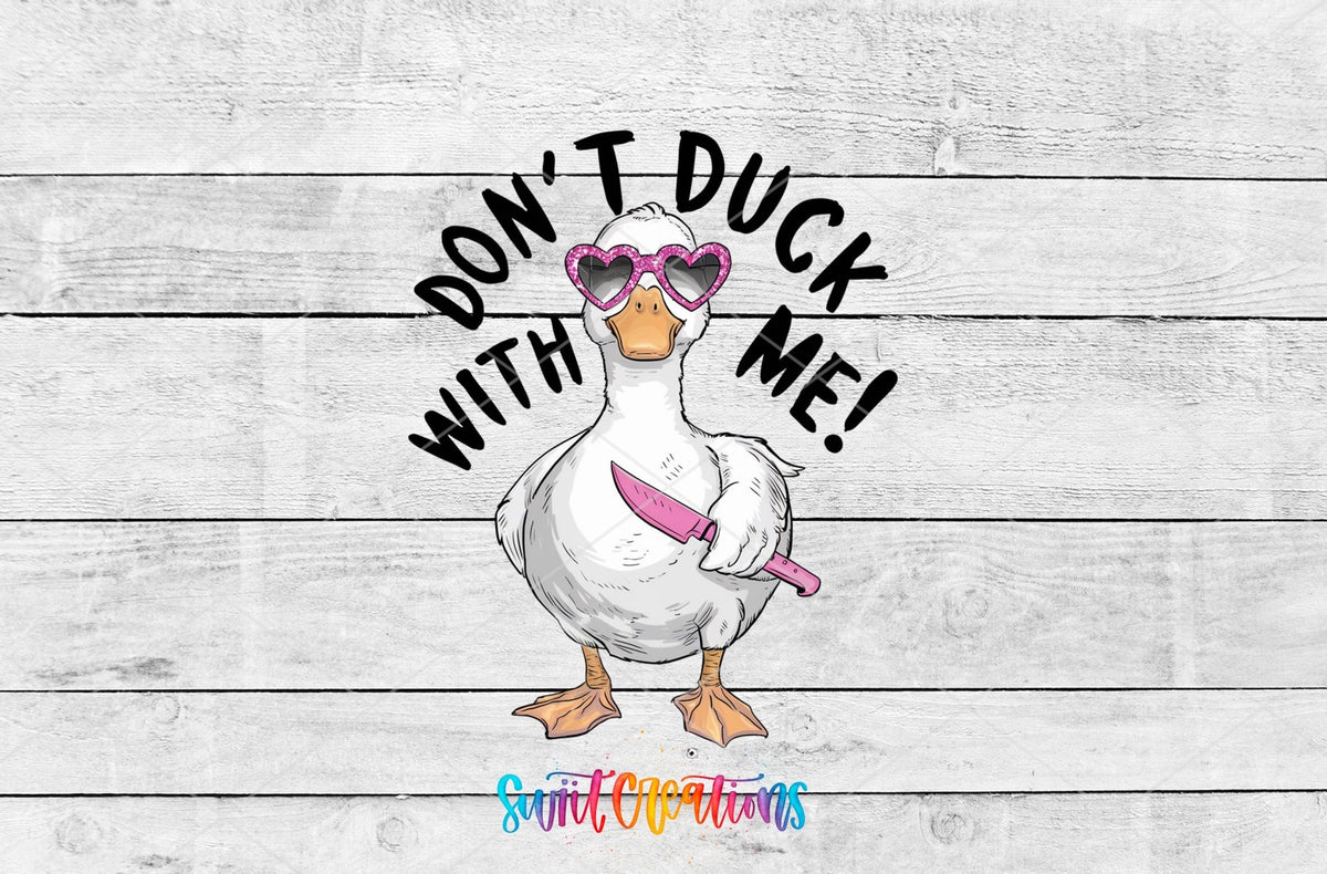 Funny Sarcastic Don't Duck With Me UV DTF Cup Decal | UV944 - Swiit Creations