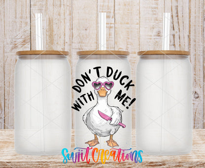Funny Sarcastic Don't Duck With Me UV DTF Cup Decal | UV944 - Swiit Creations