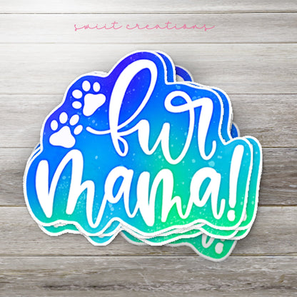 Fur Mama Sticker SS125 - Swiit Creations