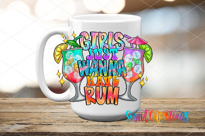 Girls Just Wanna Have Rum UV DTF Cup Decal | UV973 - Swiit Creations