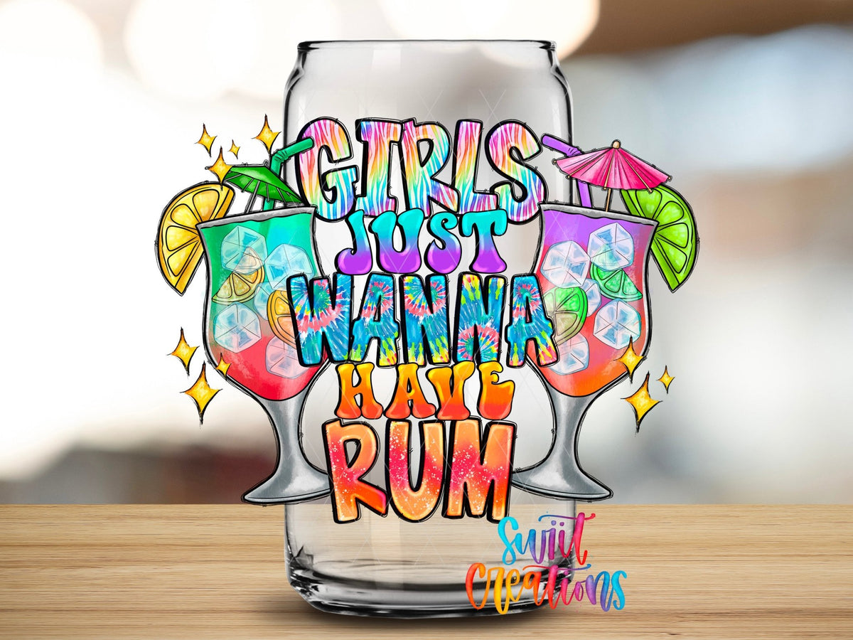 Girls Just Wanna Have Rum UV DTF Cup Decal | UV973 - Swiit Creations