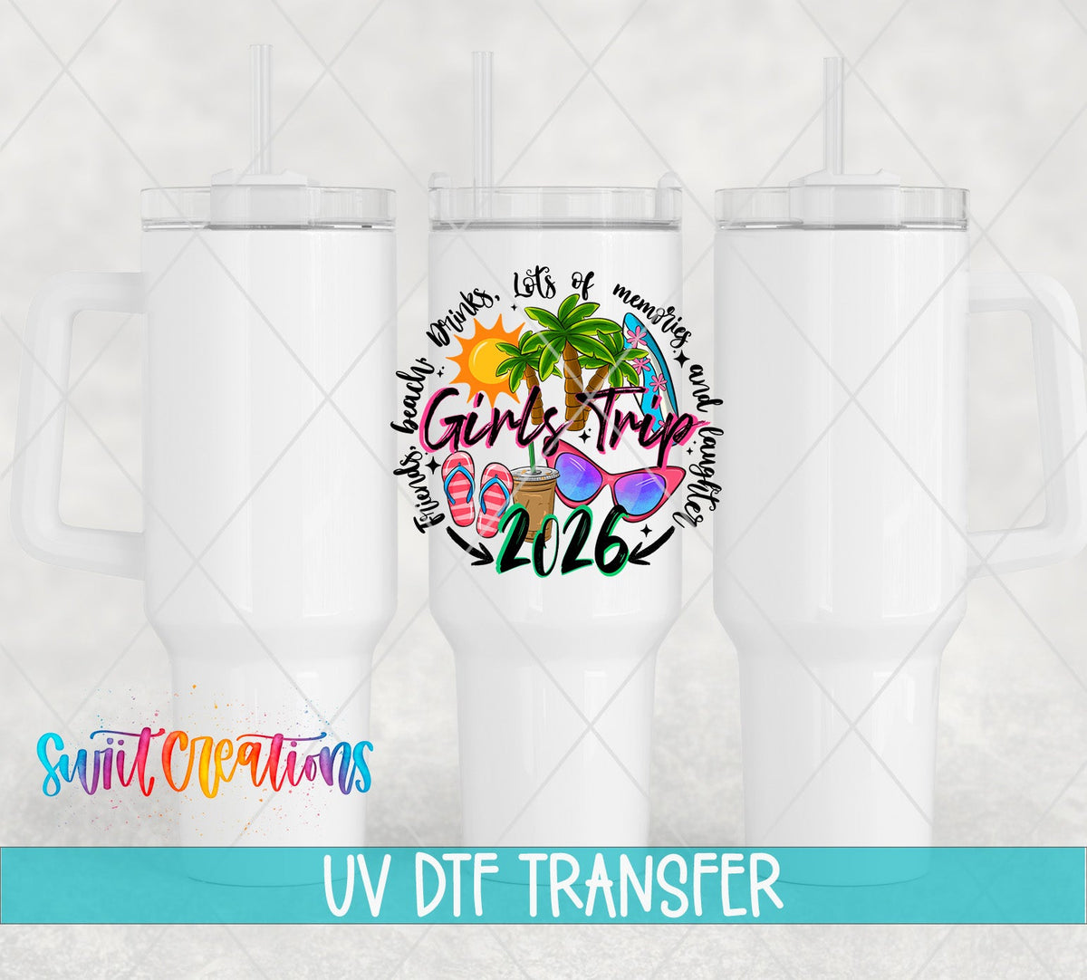 Girls Trip 2026 UV DTF transfer applied to a white tumbler set from Swiit Creations