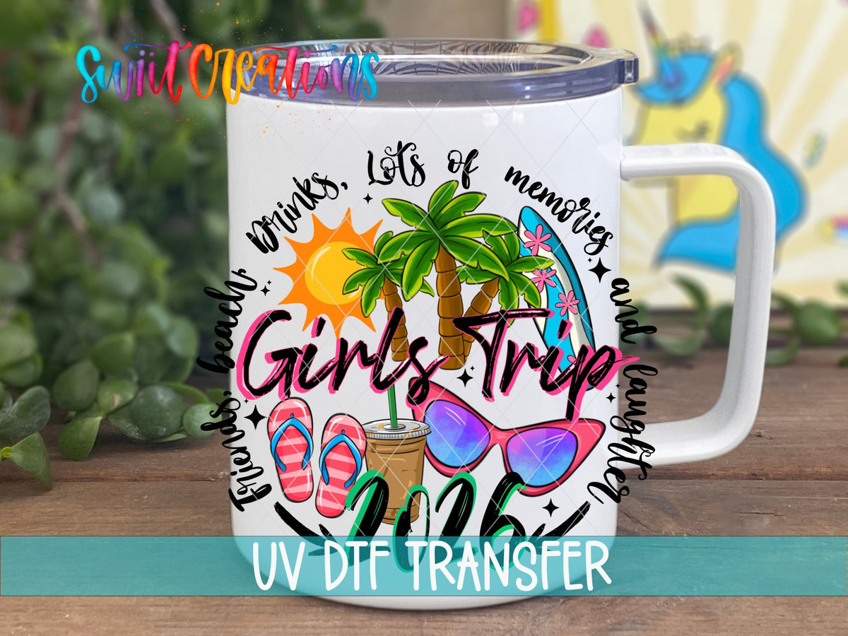 Girls Trip 2026 UV DTF transfer displayed on a white coffee mug from Swiit Creations