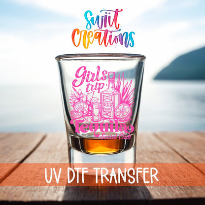 Girls Trip Tequila UV DTF Shot Glass Transfer | SG1556 - Swiit Creations