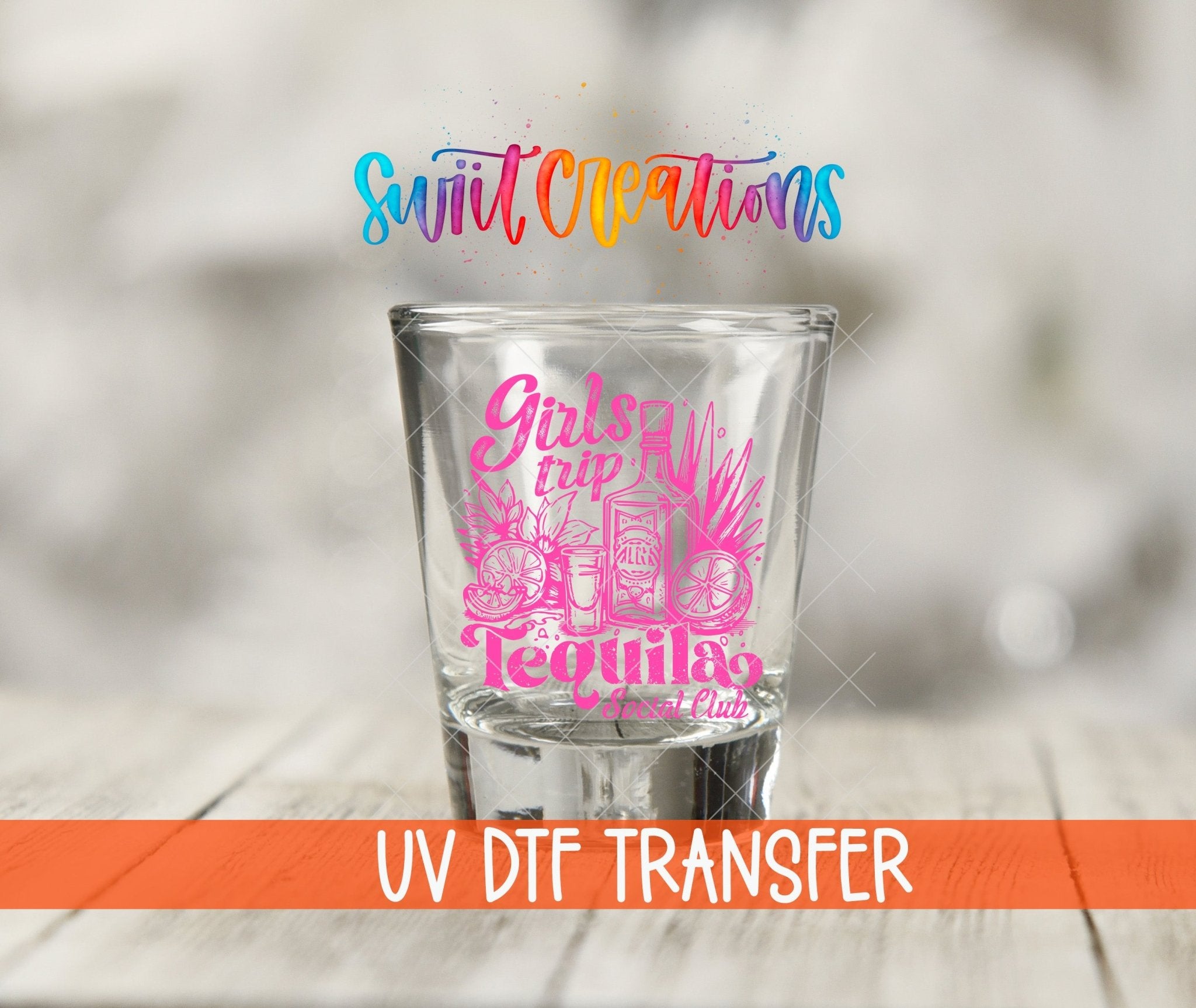 Girls Trip Tequila UV DTF Shot Glass Transfer | SG1556 - Swiit Creations