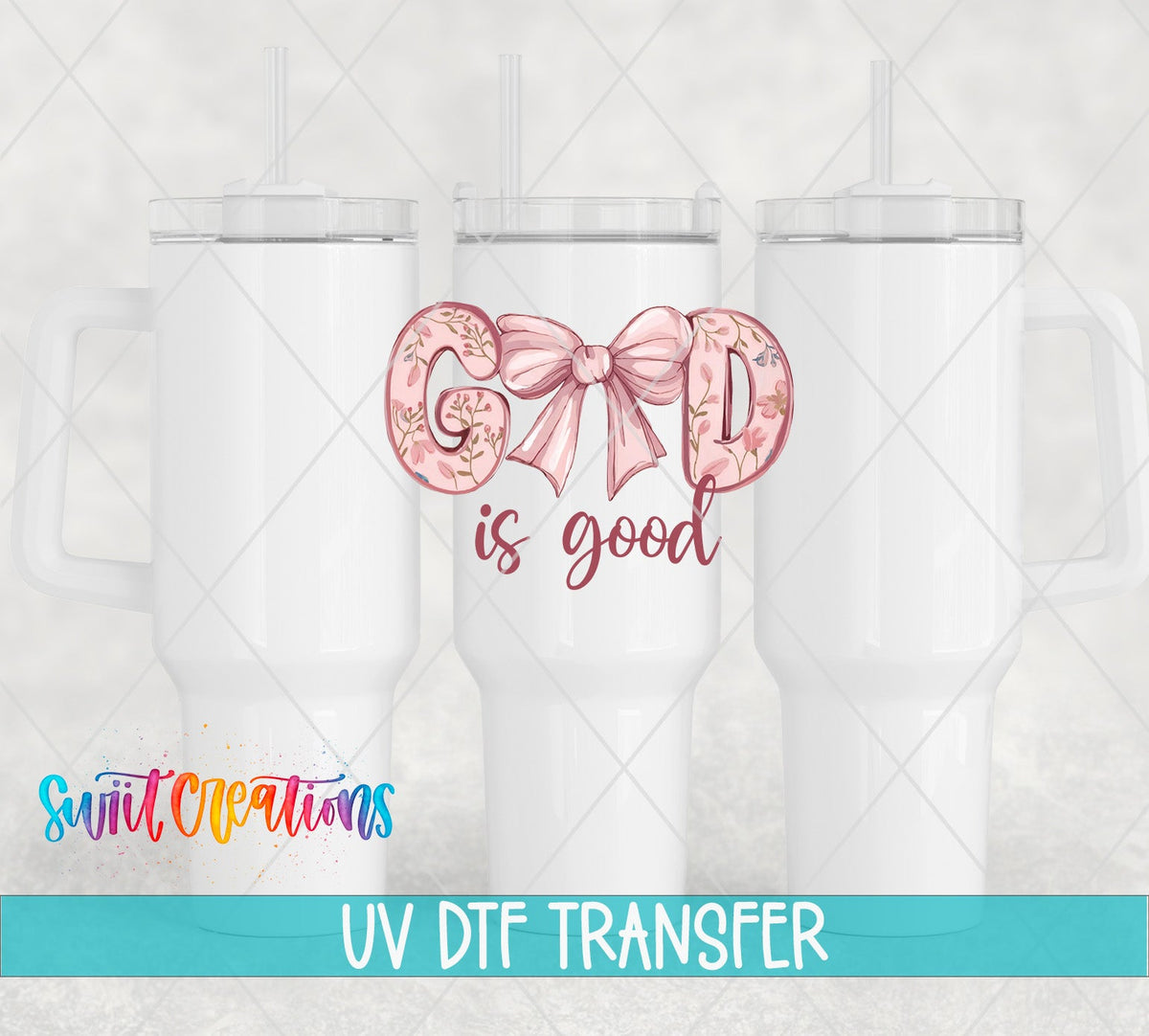 God Is Good Floral Bow UV DTF transfer applied to a white tumbler set from Swiit Creations