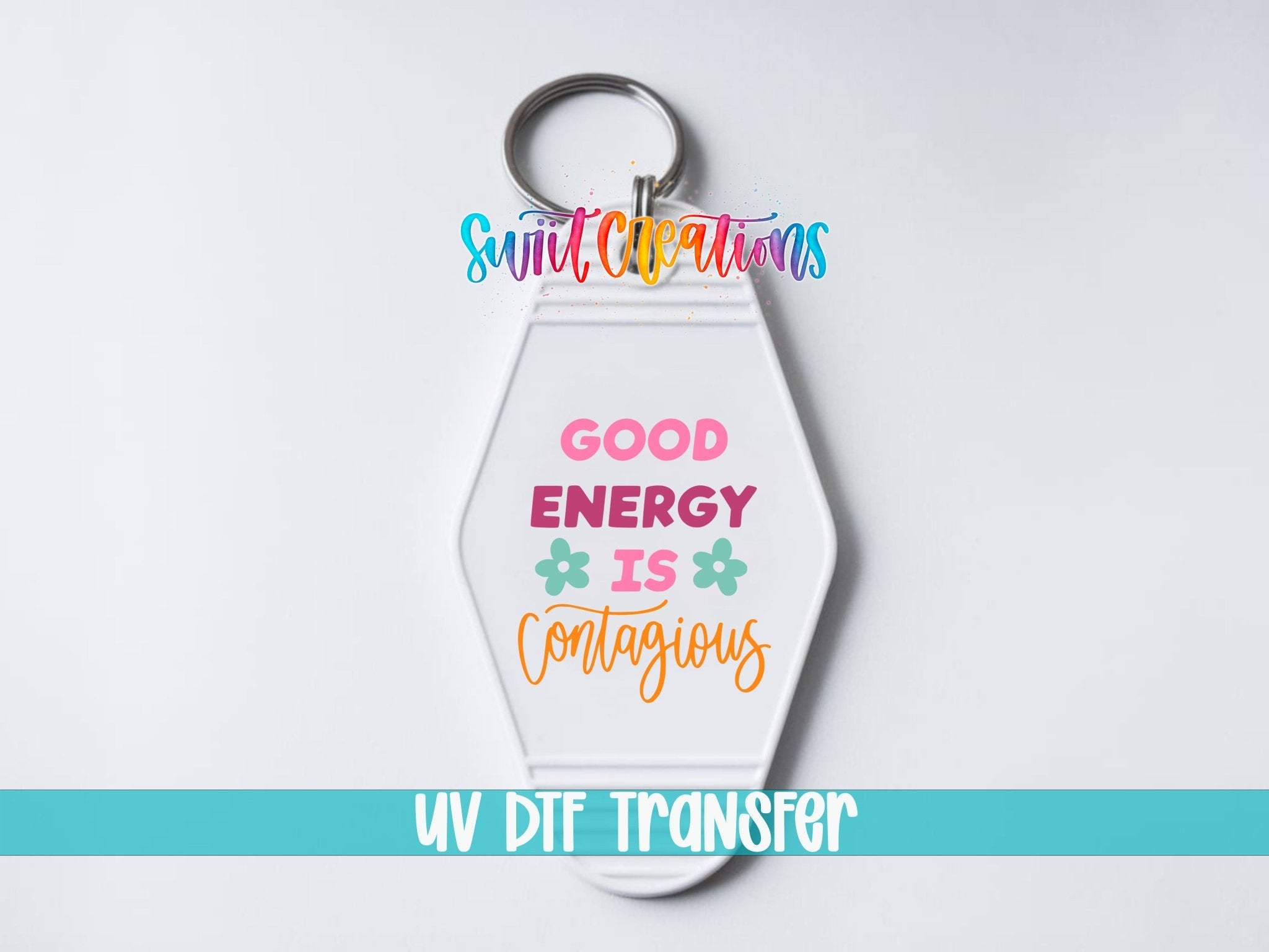Good Energy Is Contagious Motel Keychain UV DTF Transfer | Positive Quote Decal | MK2060 - Swiit Creations