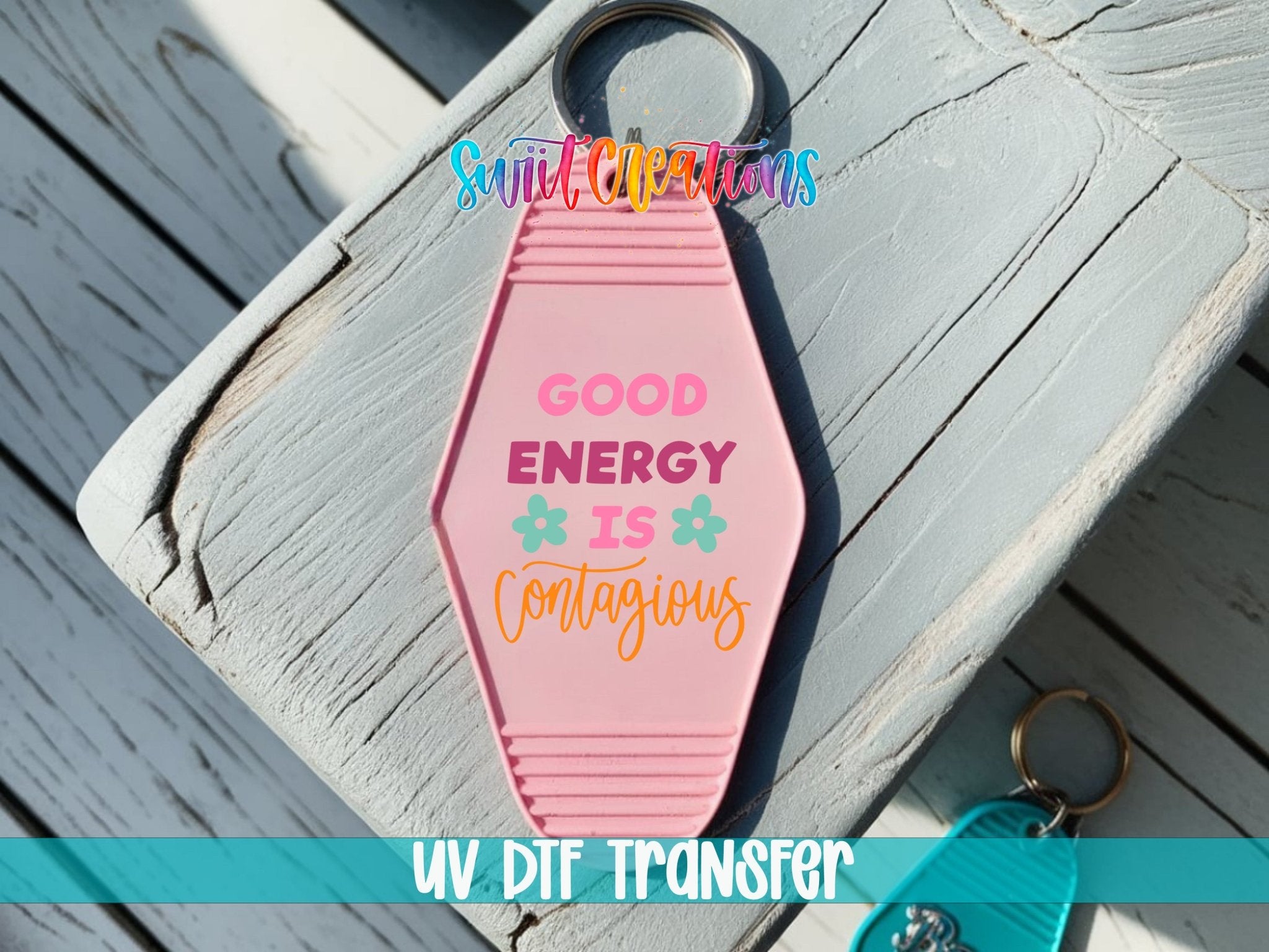 Good Energy Is Contagious Motel Keychain UV DTF Transfer | Positive Quote Decal | MK2060 - Swiit Creations