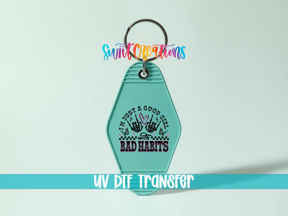 Good Girl Bad Habits Motel Keychain UV DTF Transfer | Edgy Skeleton Design | MK1335 - Swiit Creations