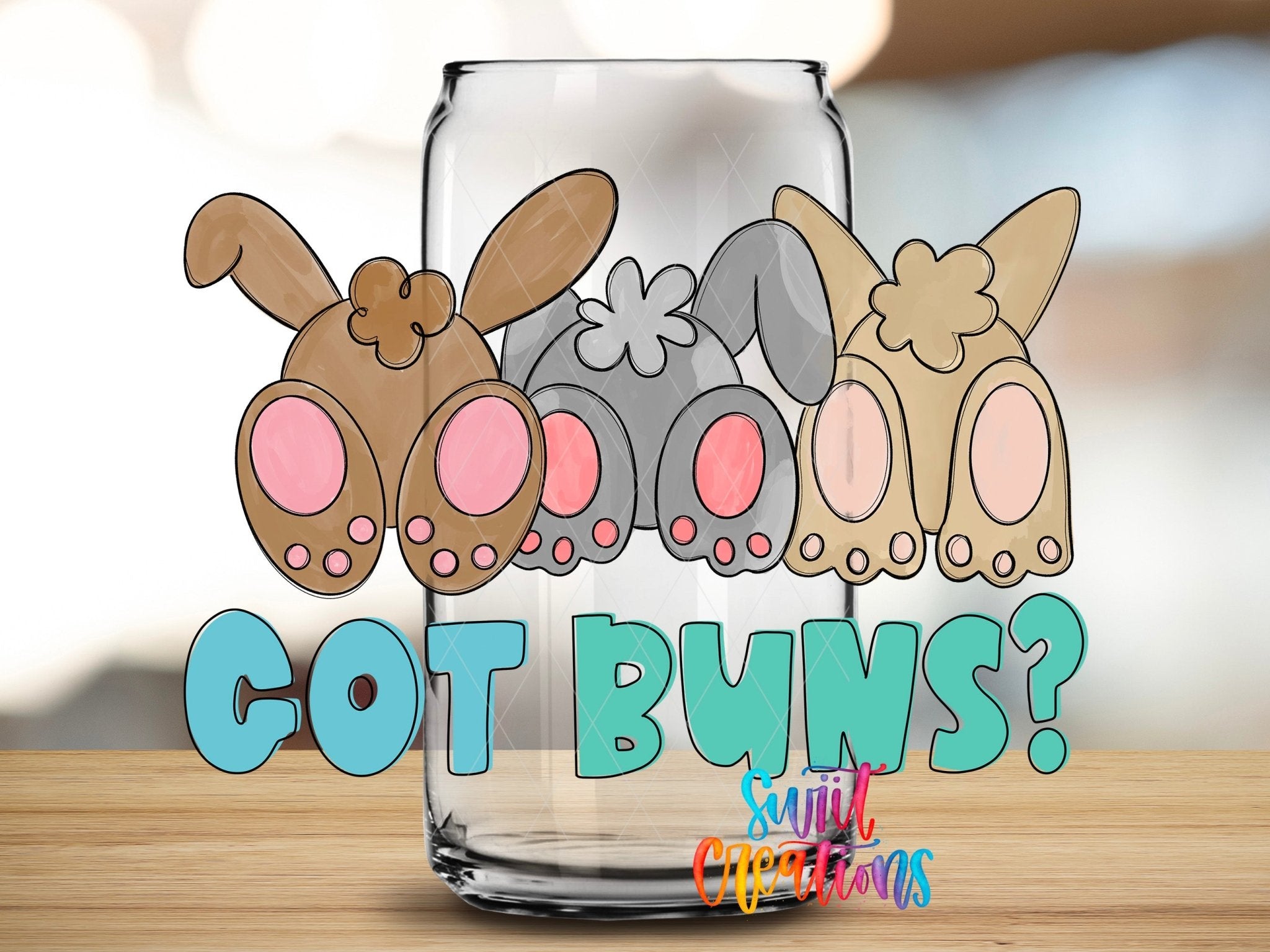 Got Buns UV DTF Transfer Tumbler Wrap | Funny Bunny Easter Cup Decal | DTF255 - Swiit Creations
