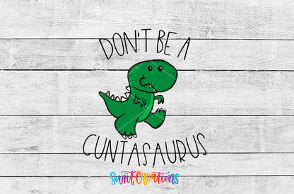 Don't Be a Cuntasaurus UV DTF artwork detail for the finished tumbler