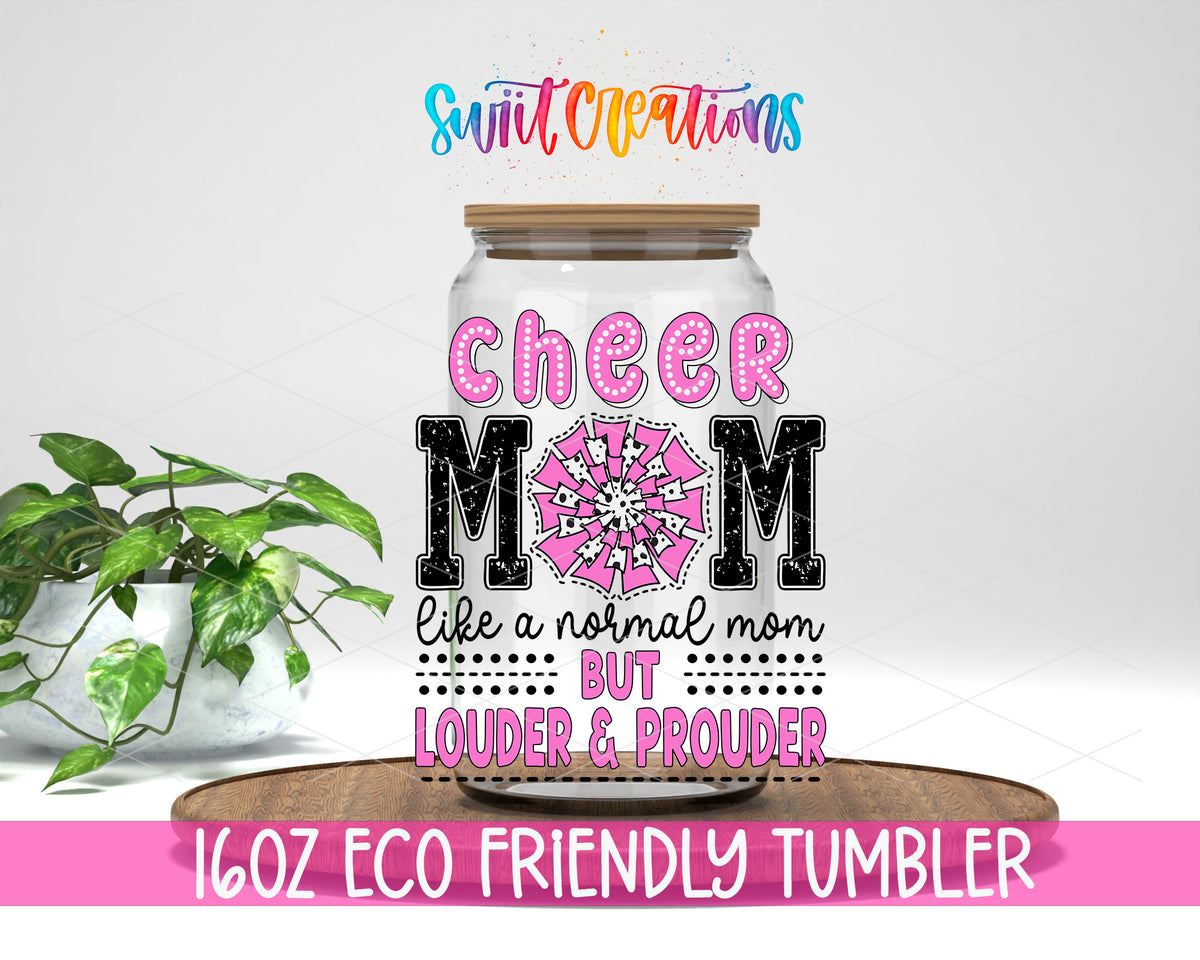 Cheer Mom Louder and Prouder design on a 16 oz clear glass tumbler with bamboo lid