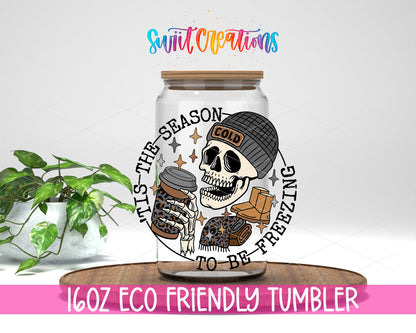Tis the Season to Be Freezing design on a 16 oz clear glass tumbler with bamboo lid