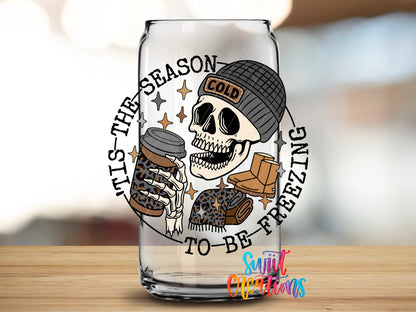 Tis the Season to Be Freezing design close-up on a clear glass can tumbler