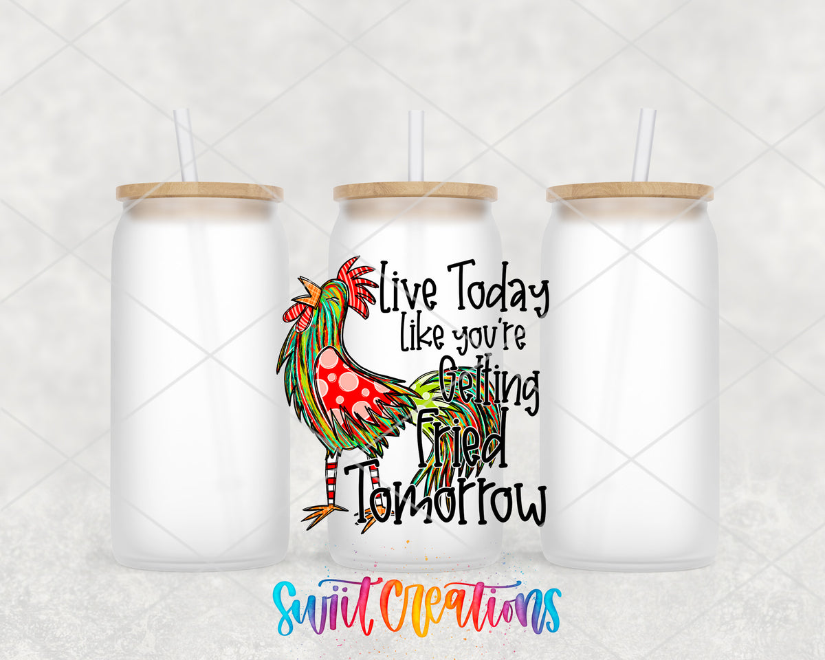 Live Today Fried Tomorrow frosted glass tumbler group view with lids and straws