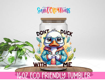 Do Not Duck With Me Glasses design on a 16 oz clear glass tumbler with bamboo lid