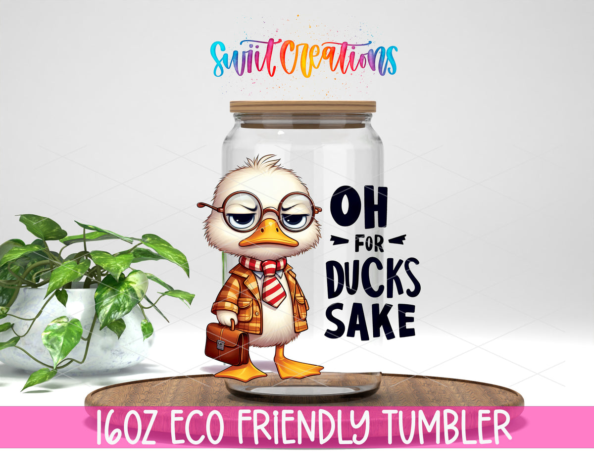 Oh for Ducks Sake design on a 16 oz clear glass tumbler with bamboo lid