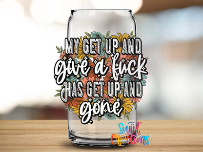 My Get Up and Give a Fuck Floral design close-up on a clear glass can tumbler