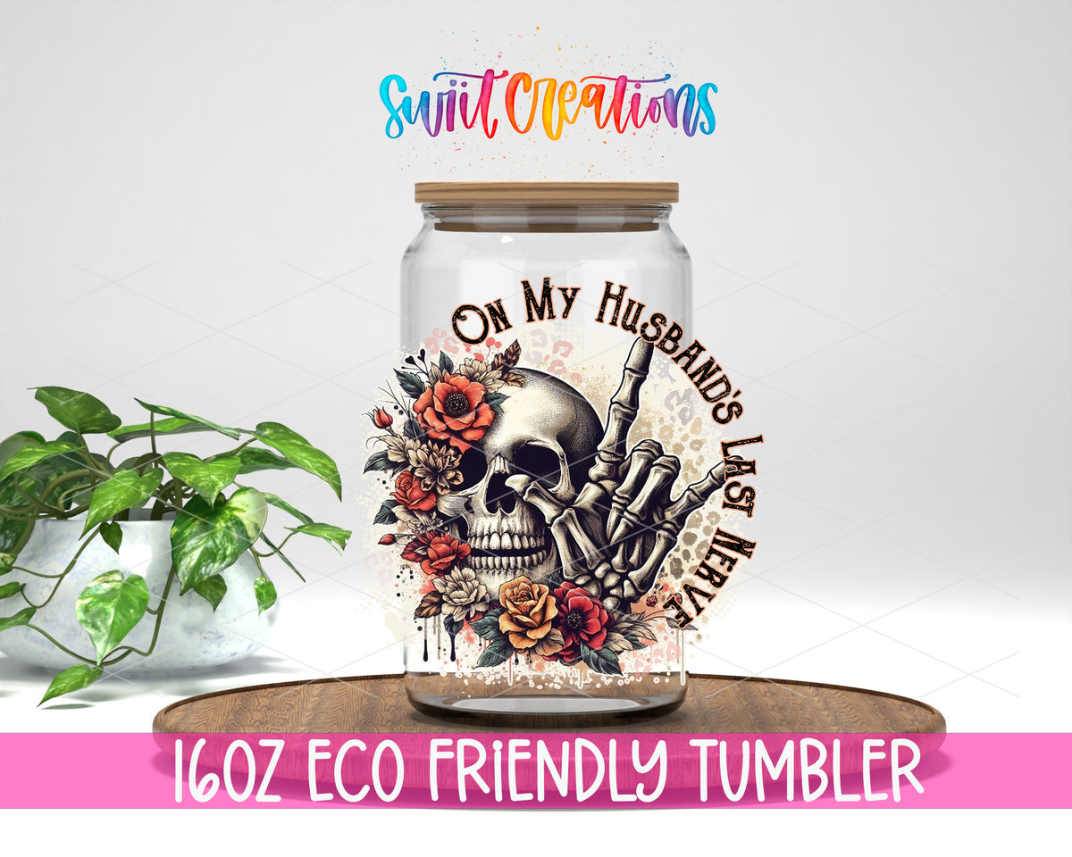 On My Husband's Last Nerve design on a 16 oz clear glass tumbler with bamboo lid