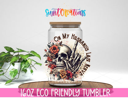 On My Husband's Last Nerve design on a 16 oz clear glass tumbler with bamboo lid