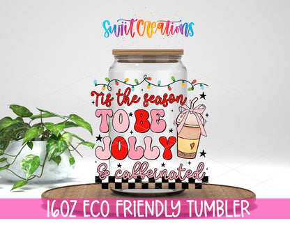 Tis the Season to Be Jolly and Caffeinated design on a 16 oz clear glass tumbler with bamboo lid