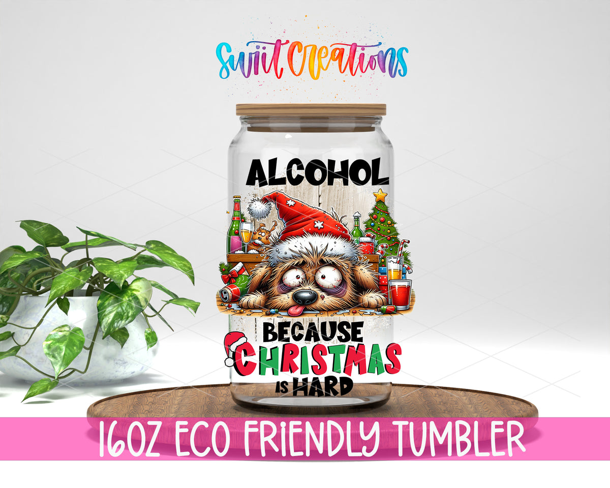 Alcohol Because Christmas Is Hard design on a 16 oz clear glass tumbler with bamboo lid