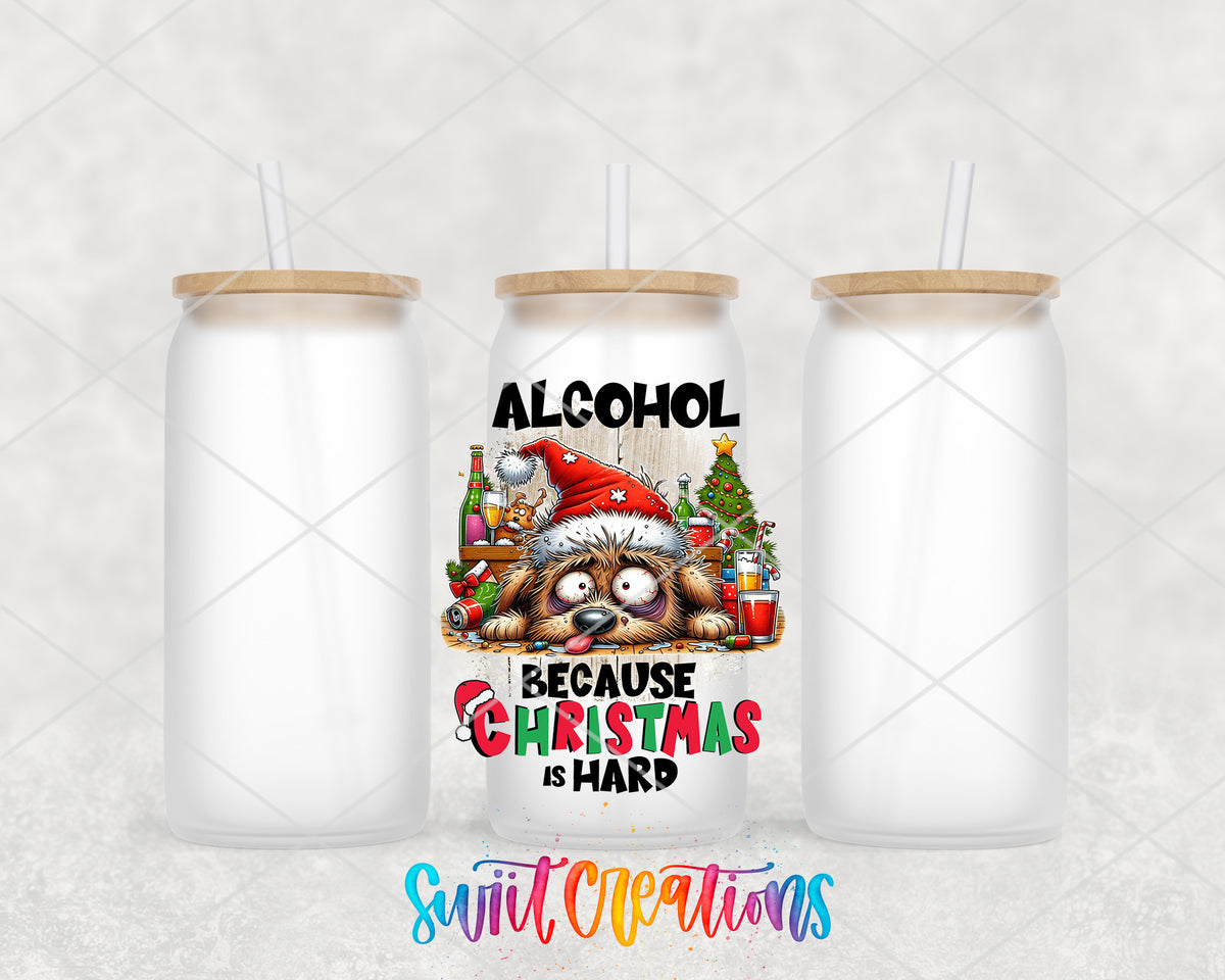 Alcohol Because Christmas Is Hard frosted glass tumbler group view with lids and straws