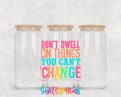 Don't Dwell on Things You Can't Change clear glass tumbler group mockup with bamboo lids and straws