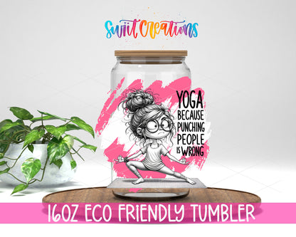 Yoga Because Punching People Is Wrong design on a 16 oz clear glass tumbler with bamboo lid
