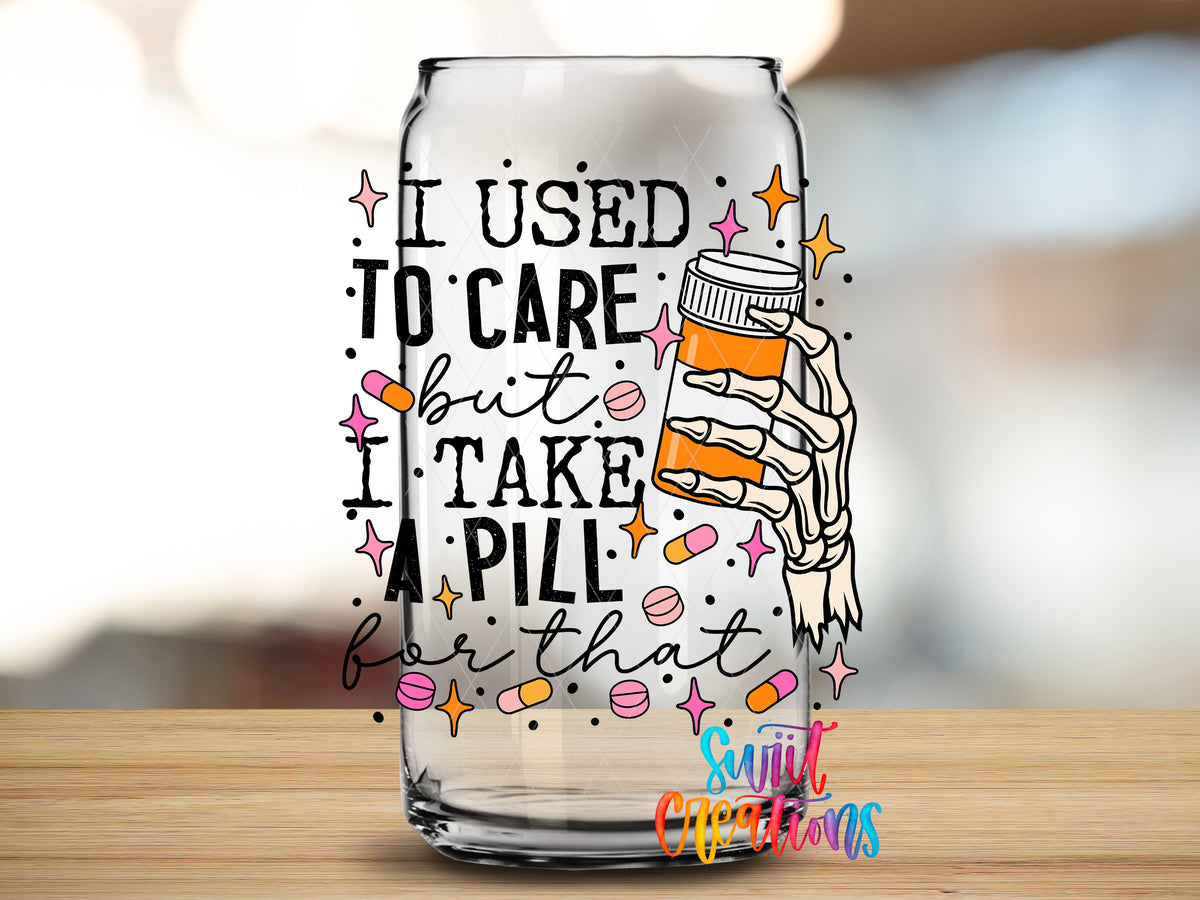 I Used to Care design close-up on a clear glass can tumbler