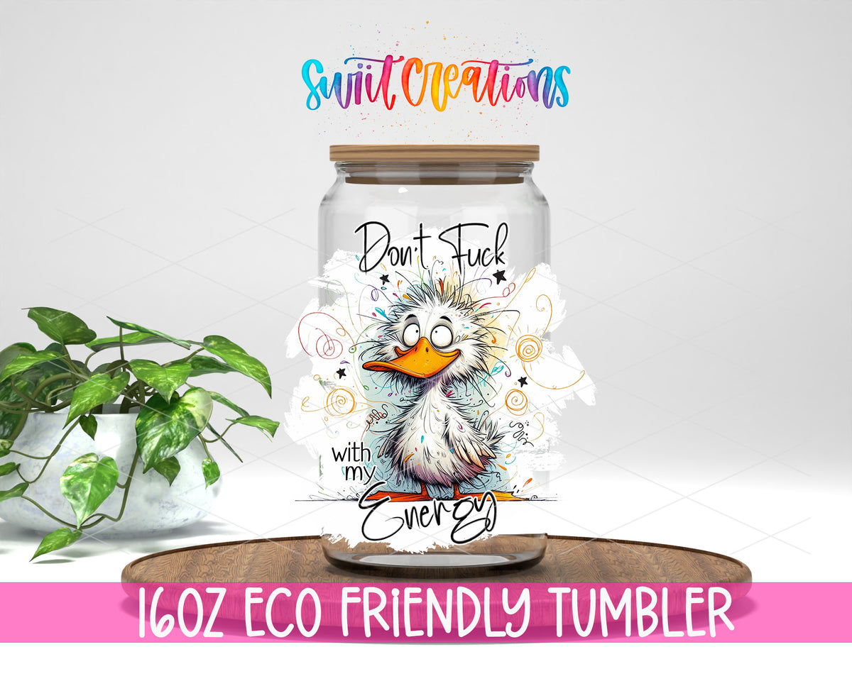 Don't Fuck With My Energy design on a 16 oz clear glass tumbler with bamboo lid