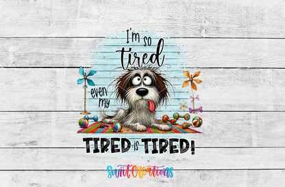 I'm So Tired Even My Tired Is Tired artwork detail for the finished 16 oz tumbler