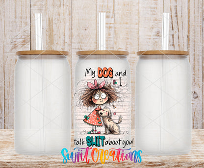 My Dog and I Talk Shit About You frosted glass tumbler mockup with bamboo lids and straws