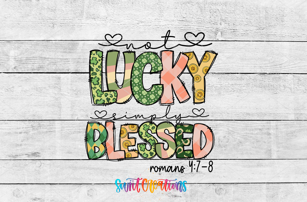 Not Lucky Simply Blessed artwork detail for the finished 16 oz tumbler
