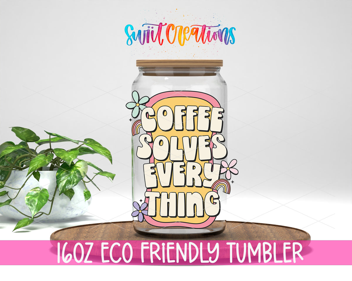 Coffee Solves Everything design on a 16 oz clear glass tumbler with bamboo lid