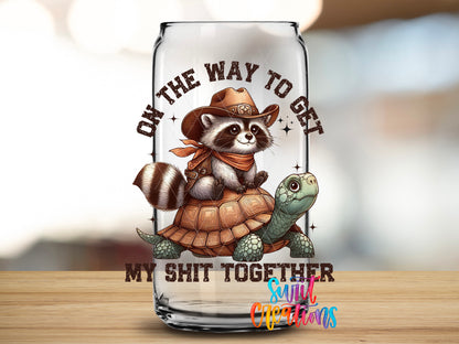 On the Way to Get My Shit Together design close-up on a clear glass can tumbler