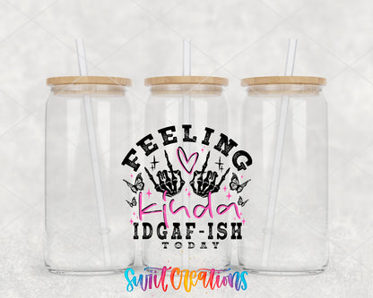 Feeling Kinda IDGAF-ish Today clear glass tumbler group mockup with bamboo lids and straws