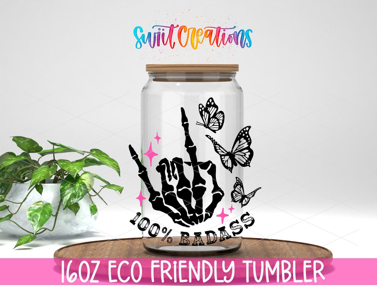 100% Badass design on a 16 oz clear glass tumbler with bamboo lid