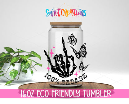 100% Badass design on a 16 oz clear glass tumbler with bamboo lid