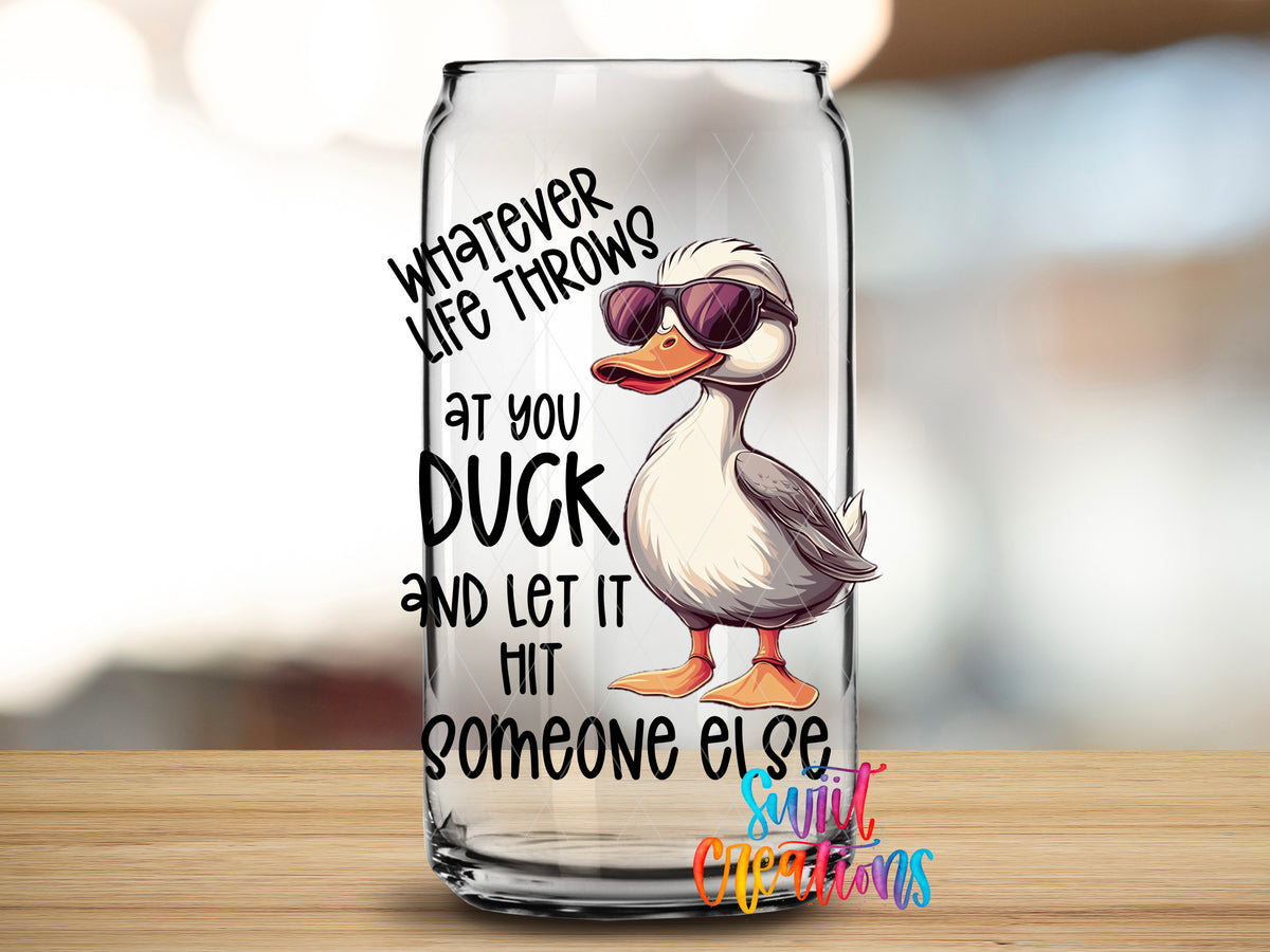 Whatever Life Throws at You design close-up on a clear glass can tumbler