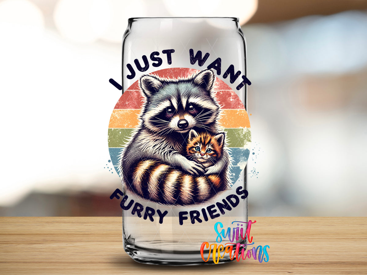 I Just Want Furry Friends design close-up on a clear glass can tumbler
