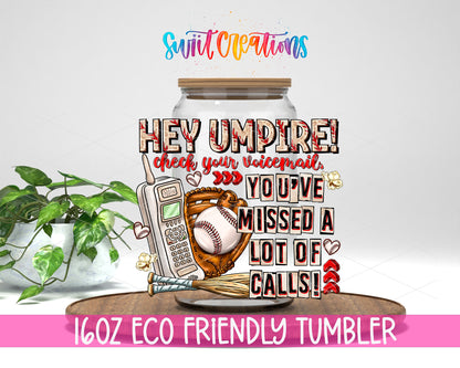 Hey Umpire design on a 16 oz clear glass tumbler with bamboo lid