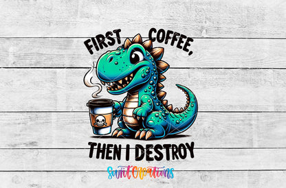 First Coffee Then I Destroy artwork detail for the finished 16 oz tumbler