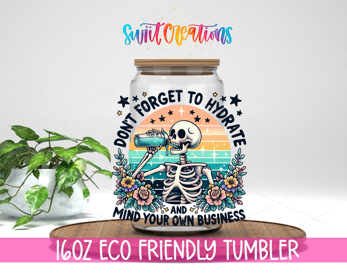 Don't Forget to Hydrate design on a 16 oz clear glass tumbler with bamboo lid