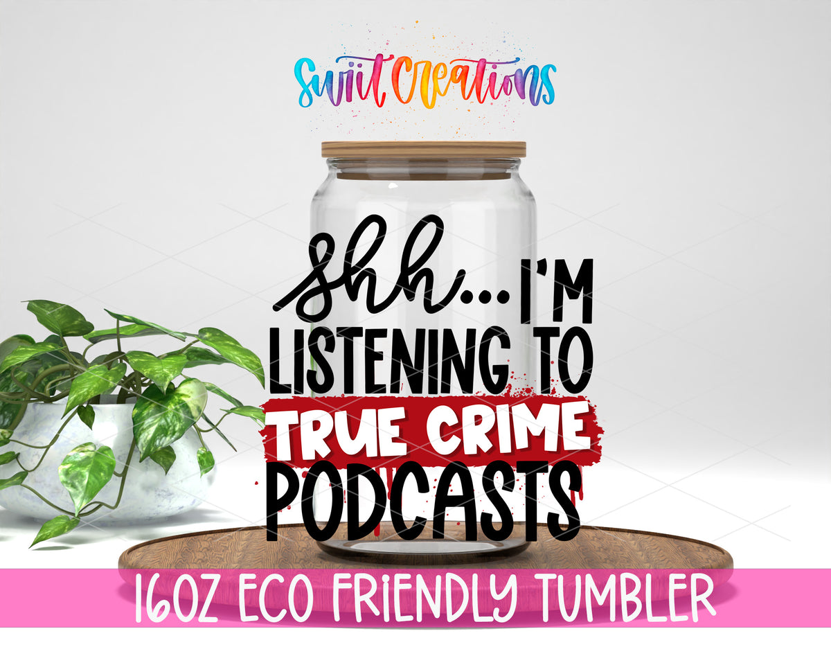 True Crime Podcasts design on a 16 oz clear glass tumbler with bamboo lid