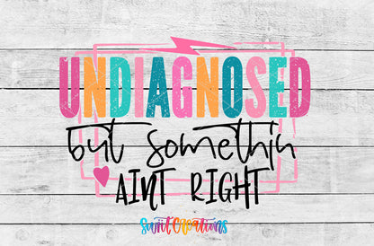 Undiagnosed but Something Ain't Right artwork detail for the finished 16 oz tumbler