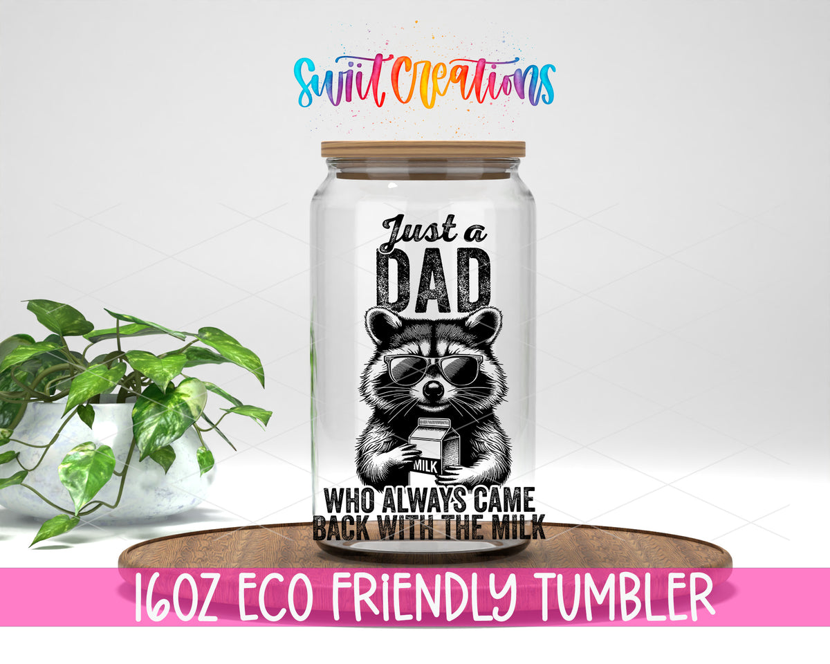 Dad Came Back With the Milk design on a 16 oz clear glass tumbler with bamboo lid