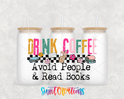 Drink Coffee Avoid People Read Books frosted glass tumbler group view with lids and straws