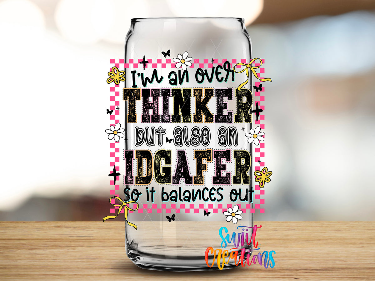 Overthinker and IDGAFer design close-up on a clear glass can tumbler