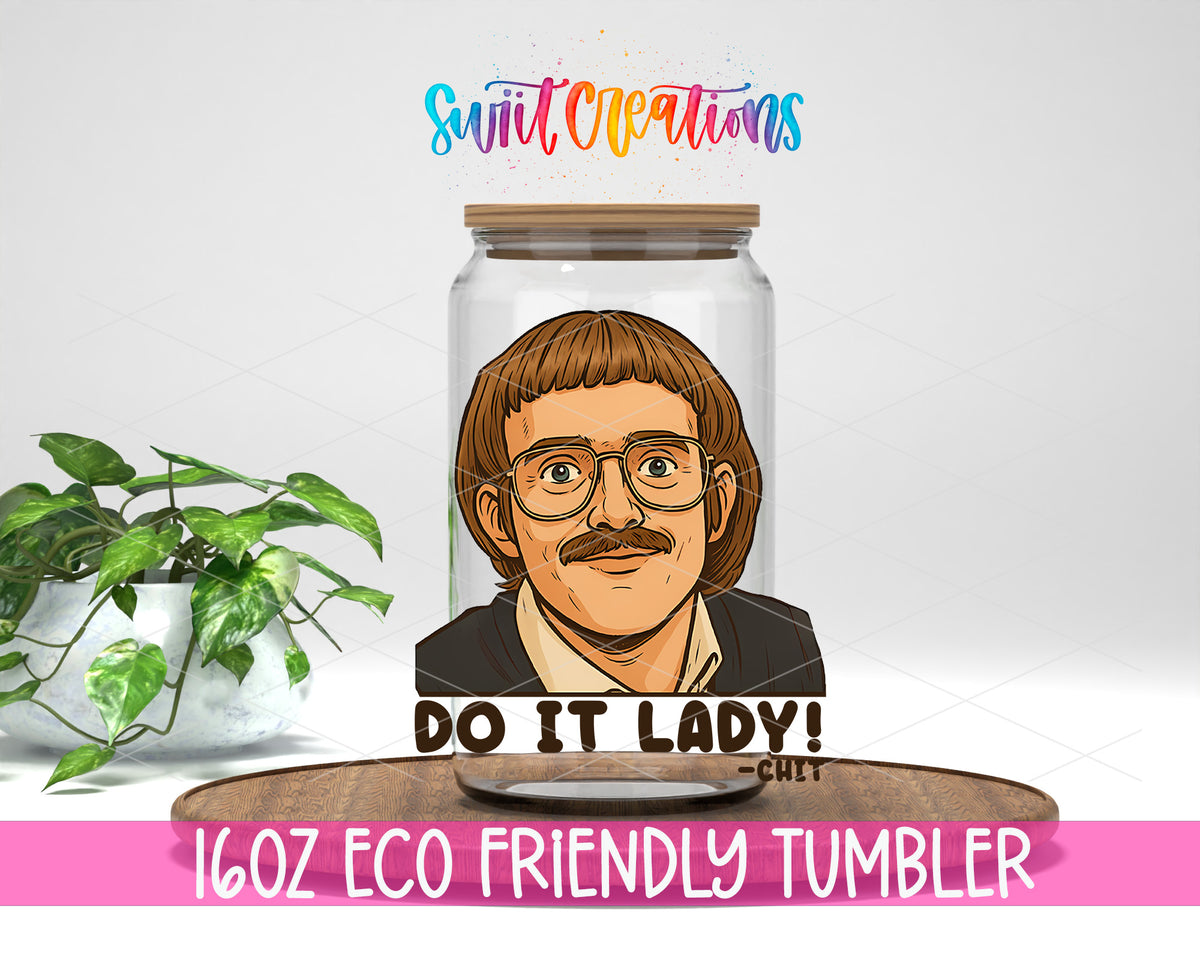Do It Lady design on a 16 oz clear glass tumbler with bamboo lid